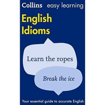 Diccionario Collins de Aprendizaje Fácil: Modismos en Inglés