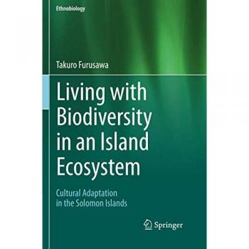 Living with Biodiversity in an Island Ecosystem: Cultural Adaptation in the Solomon Islands