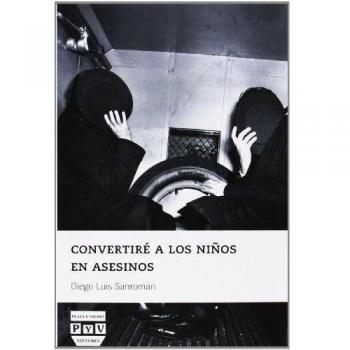 Convertiré A Los Niños En Asesinos