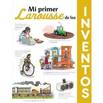 Mi primer Larousse de los Inventos