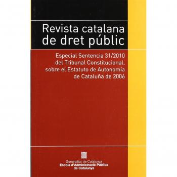 Revista Catalana de Dret Públic. Especial Sentencia 31/2010
