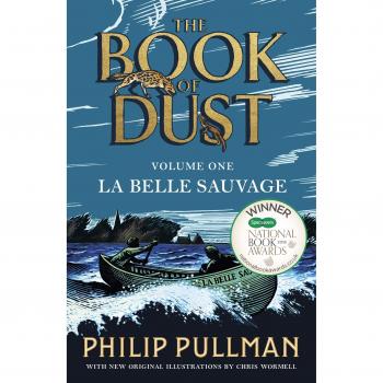 La Belle Sauvage: The Book of Dust (Volume One) - Novela de fantasía, escrita por Philip Pullman, parte de la trilogía The Book of Dust, dirigida a jóvenes adultos, con elementos de aventura y magia,