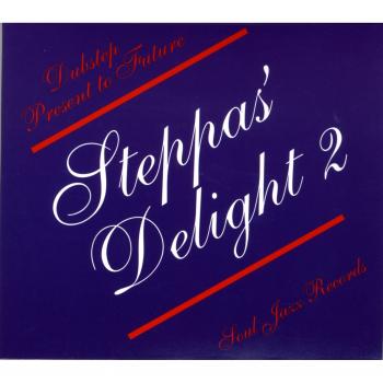 Soul Jazz Records Presents Steppas' Delight: Dubstep Present To Future