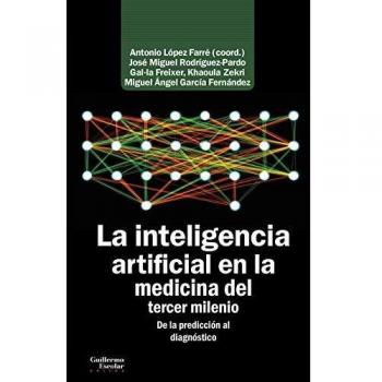La inteligencia artificial en la medicina del tercer milenio: De la predicción al diagnóstico