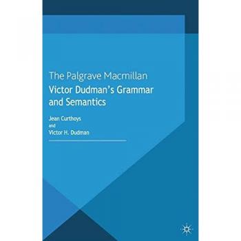 Victor Dudman's Grammar and Semantics