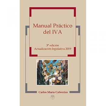 Manual Práctico del IVA - 3ª Edición - Actualización legislativa 2019