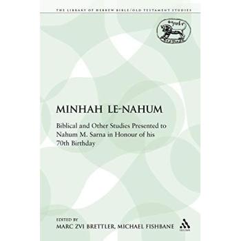 Minhah Le-Nahum: Biblical and Other Studies Presented to Nahum M. Sarna in Honour of his 70th Birthday: 154