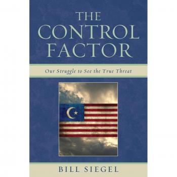 The Control Factor: Understanding Perception of Threats - Book by Bill Siegel