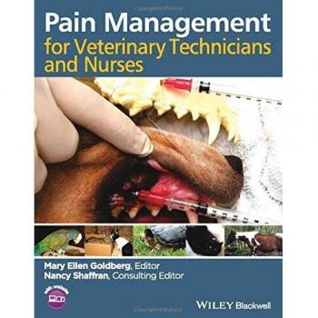 Pain Management for Veterinary Technicians and Nurses
