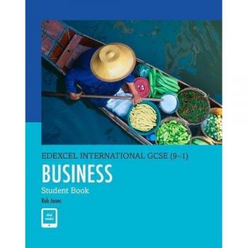 Libro de Estudiante de Negocios Edexcel Internacional GCSE (9-1) por Rob Jones