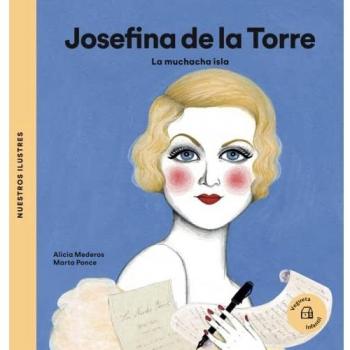 Josefina de la Torre: La muchacha isla (Nuestros ilustres