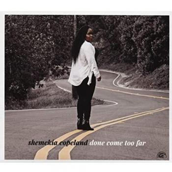 CD Shemekia Copeland - Done Come Too Far (Edición Especial)
