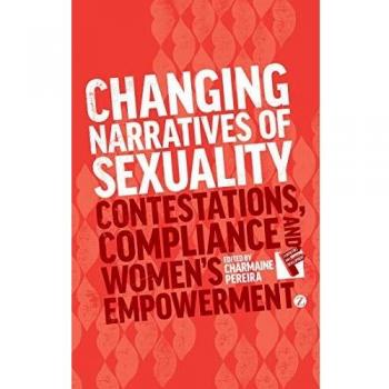 Changing Narratives of Sexuality: Contestations, Compliance and Women's Empowerment