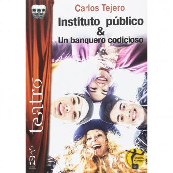 Instituto público. Un banquero codicioso. - Carlos Tejero Benito