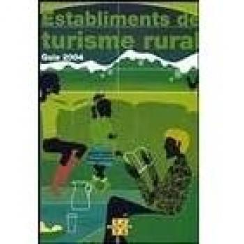 Catalunya. Guia d'Establiments de Turisme Rural 2004