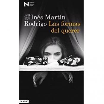 Las formas del querer: Premio Nadal de Novela 2022: 1560