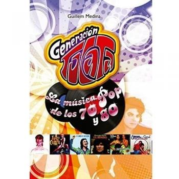 Generación Tocata: La musica POP de los 70 y 80.