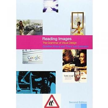 Visual Design Grammar: Reading Images by Gunther Kress