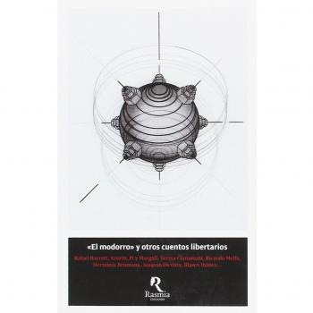El modorro y otros cuentos libertarios: Antología