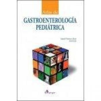 ATLAS de GASTROENTEROLOGÍA PEDIÁTRICA - Isabel Polanco Allué