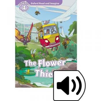 Oxford Read and Imagine 4. The Flower Thief MP3 Pack - 9780194737067