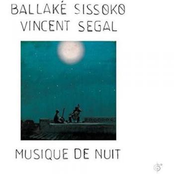 Musique De Nuit - Ballake Sissoko Vincent Segal