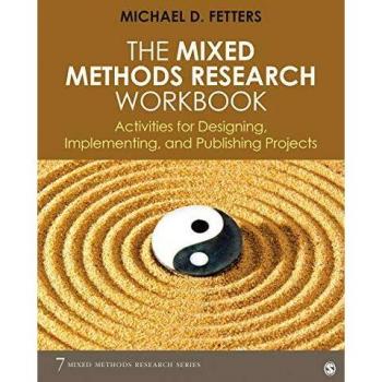 Mixed Methods Research Workbook: Activities for Designing, Implementing, and Publishing Projects (7th Edition)
