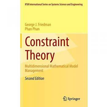 Constraint Theory: Advanced Concepts and Applications in Mathematical Optimization