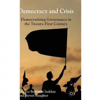 Democracy and Crisis: Democratising Governance in the Twenty-First Century