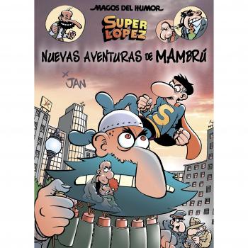 Superlópez. Nuevas aventuras de Mambrú - LOPEZ FERNANDEZ, JAN