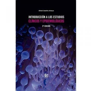 INTRODUCCIÓN A LOS ESTUDIOS CLÍNICOS Y EPIDEMIOLÓGICOS. 2º EDICIÓN