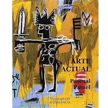 Arte actual - Pascual Patuel Chust