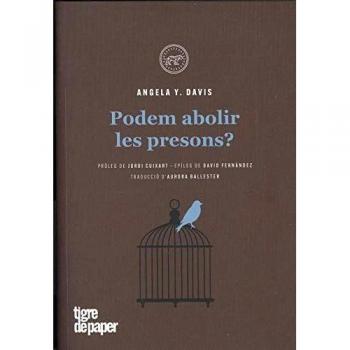 Podem abolir les presons?: Pròleg de Jordi Cuixart i epíleg de David Fernández: 36