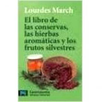 Libro de las conservas, hierbas aromaticas y frutos silvestres, el