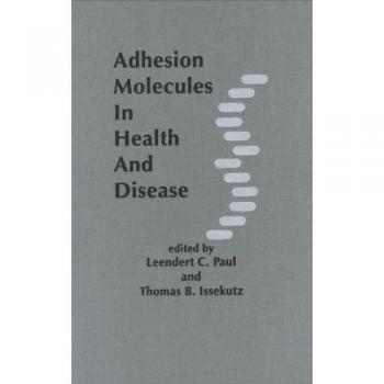 Adhesion Molecules in Health and Disease