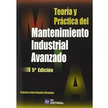 Teoria Y Practica Mantenimiento Industrial Avanzado