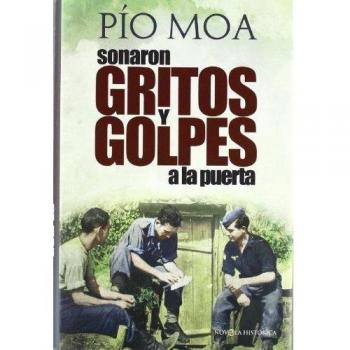 Sonaron gritos y golpes a la puerta - Pío Moa