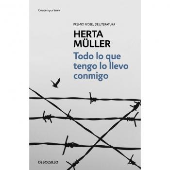 Todo lo que tengo lo llevo conmigo - Herta Müller