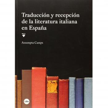 Traducción y recepción de la literatura italiana en España