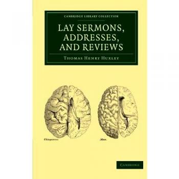 Sermones Laicos, Discursos y Reseñas - Colección de Biblioteca de Cambridge sobre Darwin, Evolución y Genética (Edición en Tapa Blanda)
