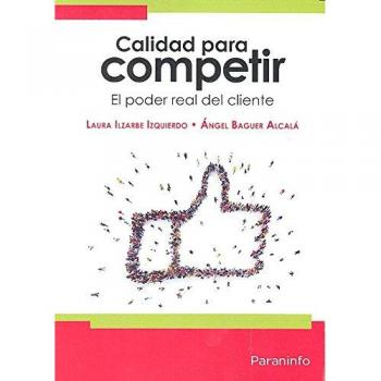 Calidad para competir: El poder real del cliente