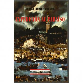 Expedicion Al Paraiso. Novela.