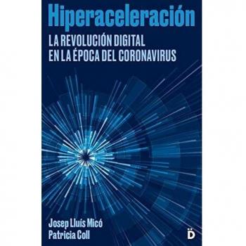 Hiperaceleración: La revolución digital en la época del coronavirus
