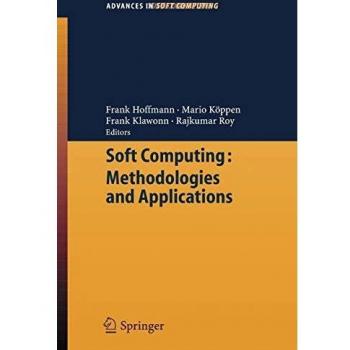 Soft Computing: Methodologies and Applications (Advances in Intelligent and Soft Computing Series)