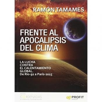 Frente al apocalipsis del clima: La lucha contra el calentamiento global. De Río-92 a París-2016