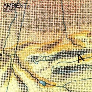 Ambient 4: On Land - Vinyl Edition