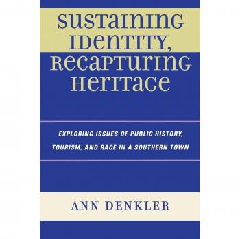 Lexington Books Sustaining Identity: Recapturing Heritage by Ann E. Denkler - Cultural Heritage Preservation Edition