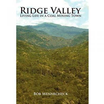 Ridge Valley: A Coal Mining Town's Life Experience by Bob Menarcheck