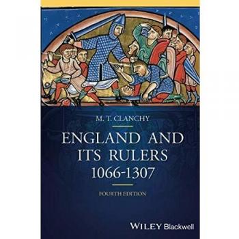England and its Rulers: 1066 - 1307, 4th Edition