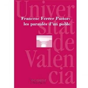 Francesc Ferrer Pastor: les paraules d'un poble: 4